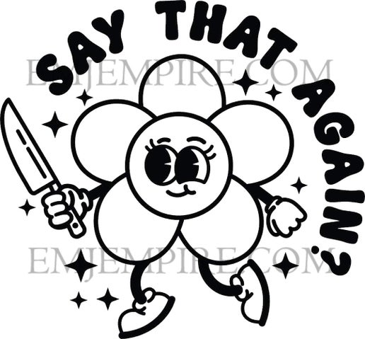Say that again sticker - Waterproof vinyl decal for car, laptop, phone, water bottle