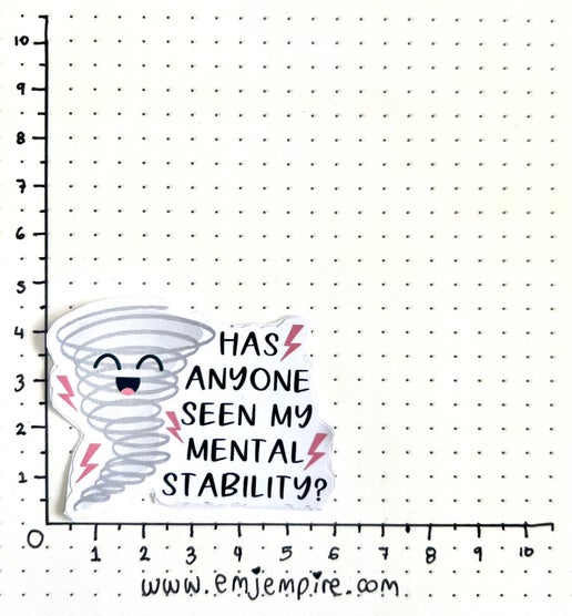 Mental stability sticker - Waterproof vinyl decal for car, laptop, phone, water bottle