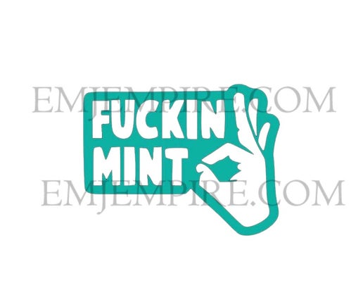 Fu*kin Mint sticker - Waterproof vinyl decal for car, laptop, phone, water bottle