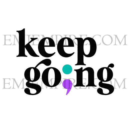 Keep going sticker - Waterproof vinyl decal for car, laptop, phone, water bottle