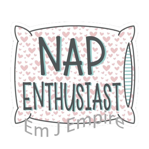 Nap enthusiast sticker - Waterproof vinyl decal for car, laptop, phone, water bottle