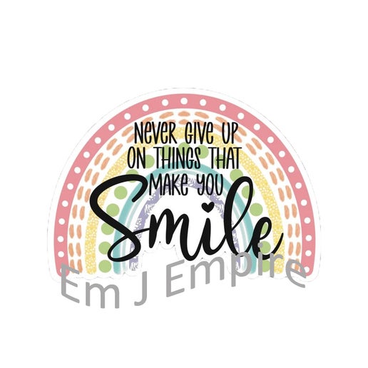 Never give up sticker - Waterproof vinyl decal for car, laptop, phone, water bottle