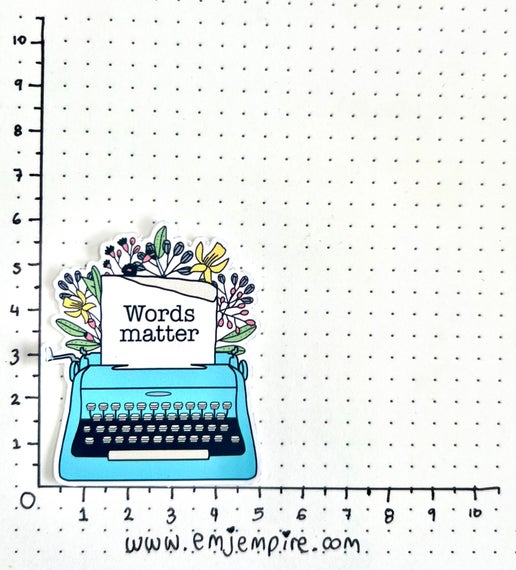 Words matter sticker - Waterproof vinyl decal for car, laptop, phone, water bottle