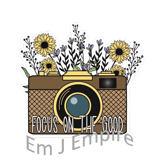 Focus on the good sticker - Waterproof vinyl decal for car, laptop, phone, water bottle