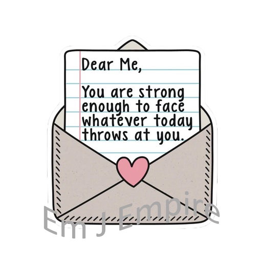 Dear me you are strong sticker - Waterproof vinyl decal for car, laptop, phone, water bottle