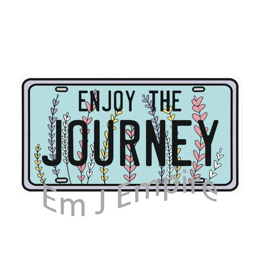 Enjoy the journey sticker - Waterproof vinyl decal for car, laptop, phone, water bottle