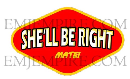 She'll be right sticker - Waterproof vinyl decal for car, laptop, phone, water bottle
