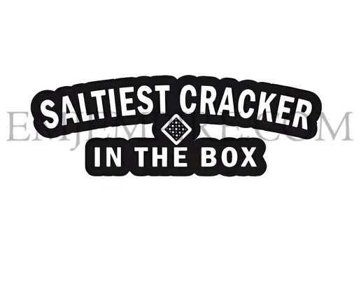 Saltiest cracker in the box sticker - Waterproof vinyl decal for car, laptop, phone, water bottle