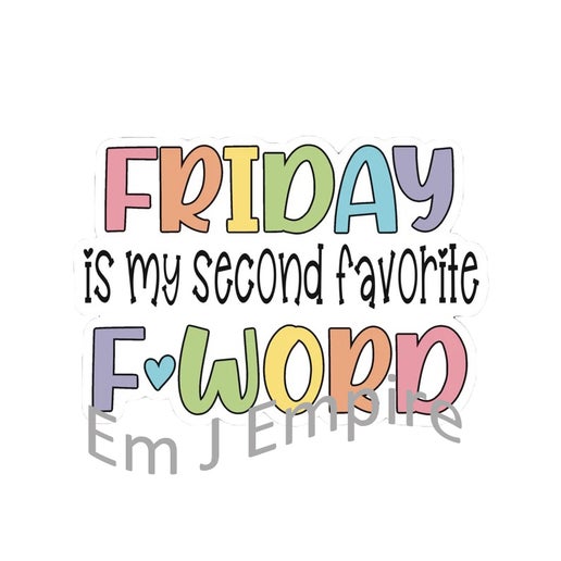 Friday f word sticker - Waterproof vinyl decal for car, laptop, phone, water bottle