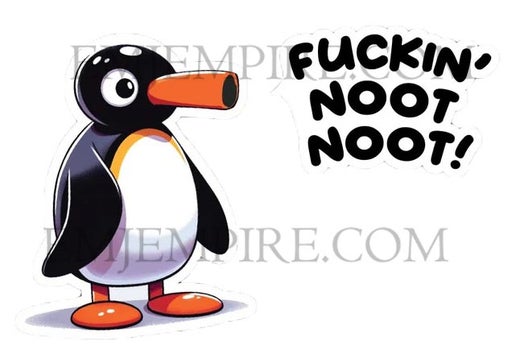 Pingu Fu*ckin' Noot Noot sticker - Waterproof vinyl decal for car, laptop, phone, water bottle