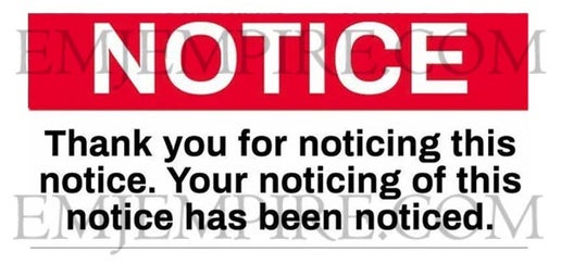 Notice - thank you for noticing sticker - Waterproof vinyl decal for car, laptop, phone, water bottle